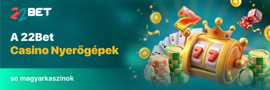 A 22Bet casino nyerogepek